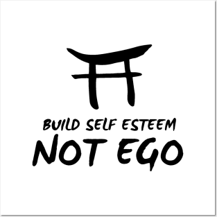 Build Self Esteem not Ego Posters and Art